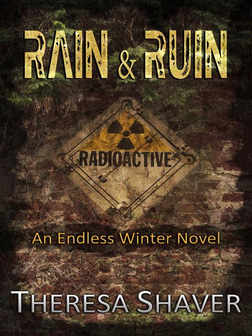 Title details for Rain & Ruin by Theresa Shaver - Available